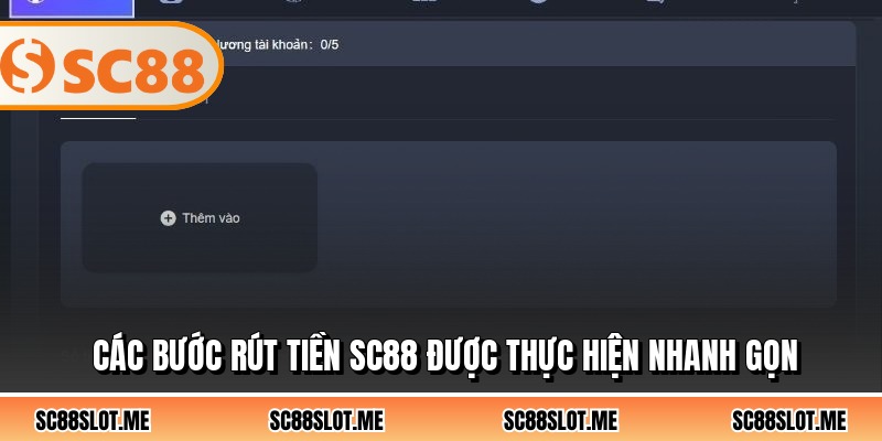 Các bước rút tiền SC88 được thực hiện nhanh gọn