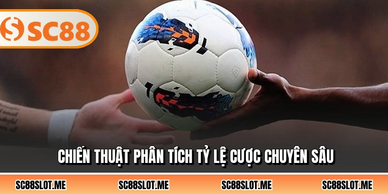 Chiến thuật phân tích tỷ lệ cược chuyên sâu