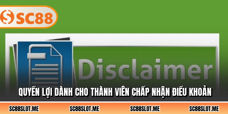 Quyền lợi dành cho thành viên chấp nhận điều khoản