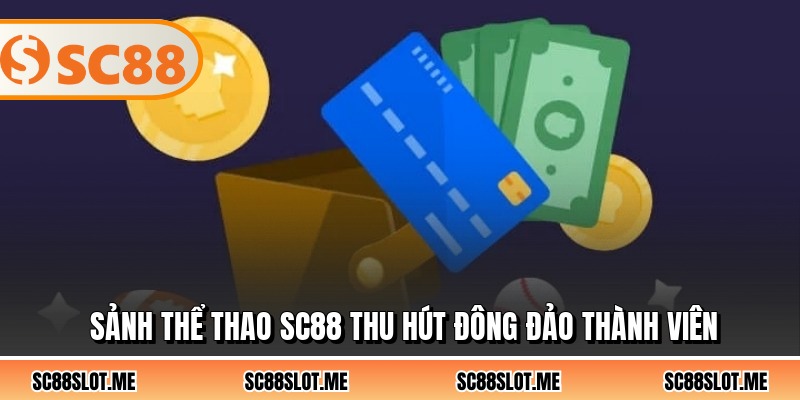Sảnh thể thao SC88 thu hút đông đảo thành viên