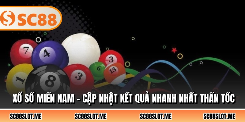 Xổ Số Miền Nam - Cập Nhật Kết Quả Nhanh Nhất Thần Tốc